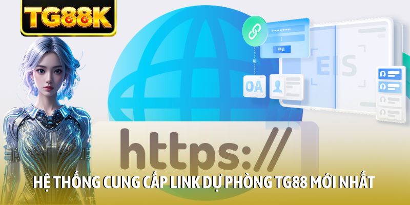 Hệ thống cung cấp link dự phòng TG88 mới nhất