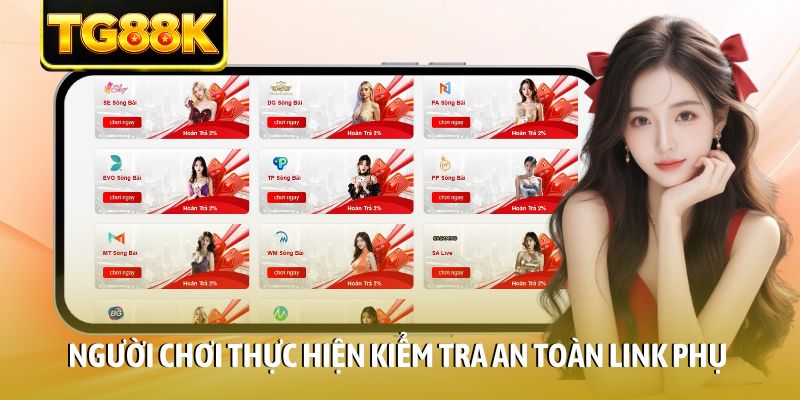 Người chơi thực hiện kiểm tra an toàn link phụ